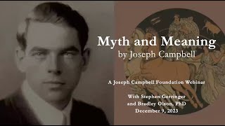 Myth and Meaning  A Joseph Campbell Foundation Webinar [upl. by Gascony46]