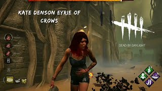 Dead By Daylight Kate Denson Eyrie Of Crows Gameplay🖤 [upl. by Nosauq]