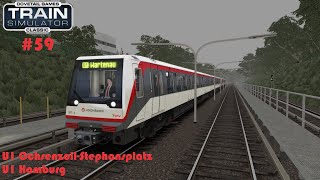 Train Simulator Classic 59 U1 OchsenzollStephansplatzU1 Hamburg [upl. by Kaiser310]