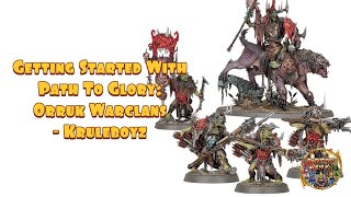 Starting Path To Glory with Orruk Warclans  Kruleboyz [upl. by Nnybor]