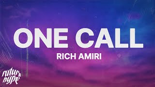 Rich Amiri  One Call Lyrics [upl. by Shiller]