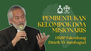 Bimbingan Kepala Departemen Marturia HKBP  Pembentukan Kelompok Doa Misionaris Distrik XV Sumbagsel [upl. by Ennaer]