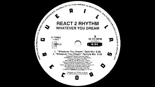 React 2 Rhythm  Whatever You Dream The Dark MixGRRR221992 [upl. by Anoblav629]