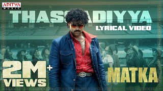 Thassadiyya Lyrical  Matka  Varun Tej  Karuna Kumar  Mano  Bhaskarabhatla  GV Prakash Kumar [upl. by Sutit]