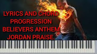 LYRICS AND CHORD PROGRESSION BELIEVERS ANTHEM JORDAN PRAISEpianotutorial [upl. by Erdreid]