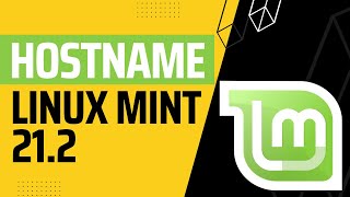 How to Change Hostname in Linux Mint 212 using Hostnamectl  Set Hostname in Linux Mint 212 [upl. by Assenna186]