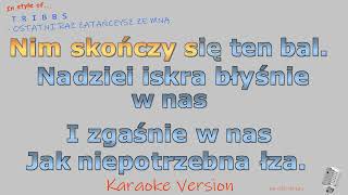 Tribbs  Ostatni raz zatańczysz ze mną  Instrumentalne i Karaoke [upl. by Phippen]