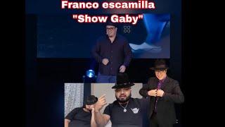 Reaccion a Franco escamilla Show Gaby 🇲🇽 [upl. by Katzman]