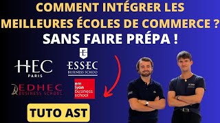 Comment intégrer les meilleures écoles de commerce sans faire de prépa  Tuto Ast [upl. by Alurd]