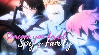 Spy x Family Season 2「 AMV 」Someone You Loved [upl. by Edward501]