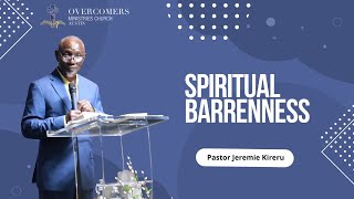 Spiritual Barrenness by Pastor Jeremie Kireru [upl. by Ardeha]