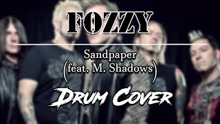 Fozzy  Sandpaper feat M Shadows DRUM COVER [upl. by Anet]