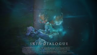 Skip dialogue ♫ [upl. by Edyaj]