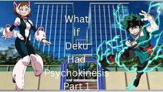 What if Deku Had Psychokinesis Part 1 [upl. by Norrahc61]