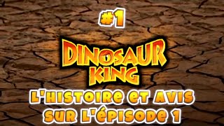 Histoire et avis sur lépisode 1 de Dinosaur King [upl. by Eiramyma]