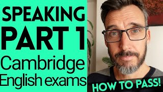 HOW TO PASS SPEAKING PART 1  CAMBRIDGE ENGLISH EXAMS TIPS  B2 FIRST C1 ADVANCED C2 PROFICIENCY [upl. by Pennie]