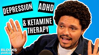 Trevor Noah on Depression ADHD amp Ketamine Therapy [upl. by Oniuqa]