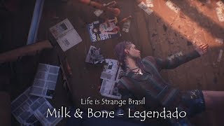 Life is Strange 2 Ep3 Music  Milk amp Bone  Natalie Legendado [upl. by Anileme843]