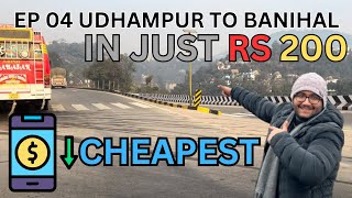 EP 04  Udhampur to Banihal Cheapest way  Kashmir Series  Explore Desh [upl. by Eberly82]