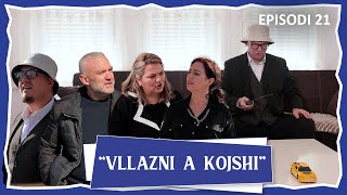 Vllazni a Kojshi  Shkoj Tafili ne Gjermani  Episodi 21 [upl. by Awad596]