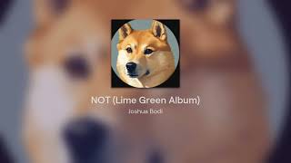 NOT Lime Green Album [upl. by Hanleigh]