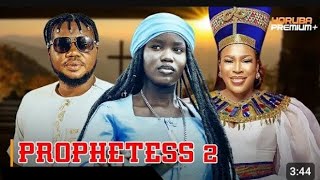 PROPHETESS 2 LATEST NOLLYWOOD YORUBA MOVIE FEATURING FISAYOMI AMODEMAJA ABEBIAYO OLAIYAFAITHIA BAO [upl. by Atteoj477]