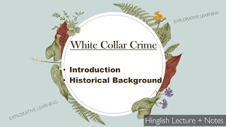 Introduction to White Collar Crime and Historical Background  LLB Bilingual lecture [upl. by Cira932]