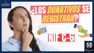 NIF C6  registro contable de donativos  Donativos 💵💴  reconocimiento contable de donativos [upl. by Annayhs414]