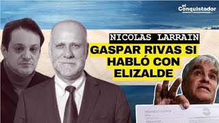 quotGaspar Rivas SI HABLÓ con Elizaldequot Nicolás Larraín  Sentido Común [upl. by Borroff]