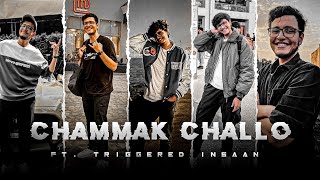 CHAMMAK CHALLO  TRIGGERED INSAAN  Chammak Challo Status  Triggered Insaan Transformation [upl. by Baynebridge]