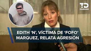 Víctima de Fofo Márquez asegura estar psicológicamente destrozada [upl. by Pros311]