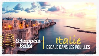 Italie  escale dans les Pouilles  Échappées belles [upl. by Schlessel]