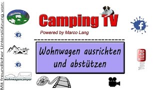 Wohnwagen ausrichten und abstützen [upl. by Eillat]