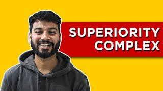 Superiority Complex Explained in Hindi  Vlog 02 [upl. by Danit908]