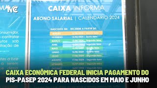 Caixa Econômica Federal inicia pagamento do PISPASEP 2024 para nascidos em maio e junho [upl. by Leihcar]