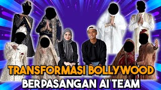 TRANSFORMASI PASANGAN BOLLYWOOD AI TEAM [upl. by Nafets783]