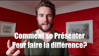 Comment se Présenter pour faire la Différence [upl. by Nytsua381]