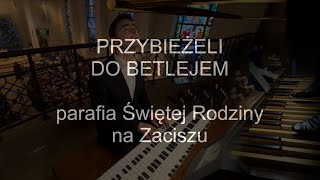 Przybieżeli do Betlejem z dzwoneczkami  organy Paweł Moszkowicz [upl. by Ogires]