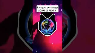 karuppu perazhaga dj remix Tamil dj remix song [upl. by Lleunamme467]