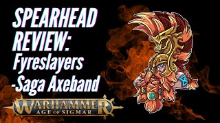 Age of Sigmar Spearhead Review Fyreslayers  Saga Axeband [upl. by Selim830]