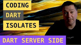 dart isolates tutorial for dartlang server side  creating fast web servers or flutter apps [upl. by Nosneb]