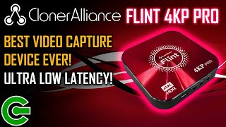 CLONER ALLIANCE FLINT 4KP PRO  THE BEST VIDEO CAPTURE DEVICE EVER [upl. by Arotak]