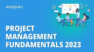 🔥 Project Management Fundamentals 2023  Project Management Full Course  PMP Training Simplilearn [upl. by Georgena]