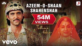 Azeem  Jodhaa Akbar A R Rahman Hrithik Roshan Aishwarya Rai [upl. by Amedeo362]