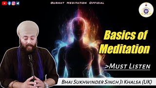 Basics of Meditation  Bhai Sukhwinder Singh Ji Khalsa uk  GPMKC Gurusar Kaunke [upl. by Simpson]