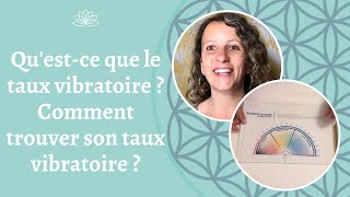 🔮Questce que le taux vibratoire  Comment mesurer son taux vibratoire avec léchelle de Bovis [upl. by Anairt]