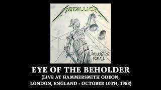 Metallica Eye of the Beholder Live at Hammersmith Odeon London England  October 10th 1988 [upl. by Tiebold]