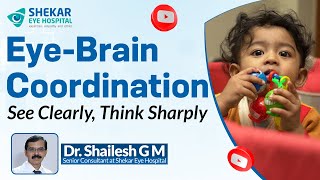 EyeBrain Coordination amp Cognitive Function  Shekar Eye Hospital [upl. by Mandle863]