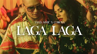 TANJA SAVIC X CORONA  LAGA LAGA OFFICIAL VIDEO [upl. by Jaffe]