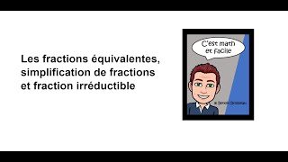 Fractions équivalentes simplification de fractions et fraction irréductible [upl. by Prosser]